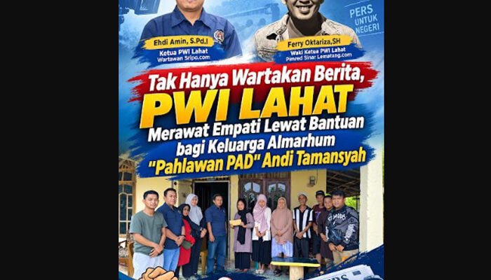 Tak Hanya Wartakan Berita, PWI Lahat Merawat Empati Lewat Bantuan bagi Keluarga Almarhum ” Pahlawan PAD” Andi Tamansyah