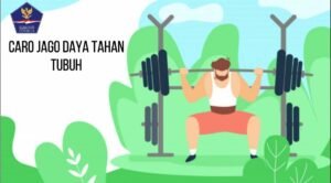 VIDEOGRAFIS: Cara Menjaga Daya Tahan Tubuh