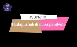 VIDEOGRAFIS: Tips Menghadapi Anak Dimasa Pandemi